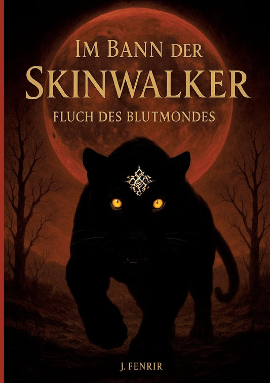 Im Bann der Skinwalker 3: Fluch des Blutmondes (German Edition)