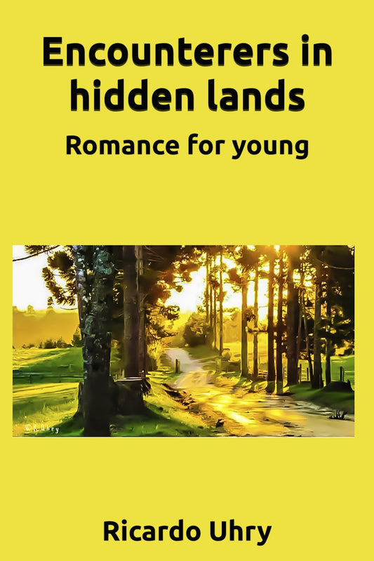 Encounterers in hidden lands: Romance for young