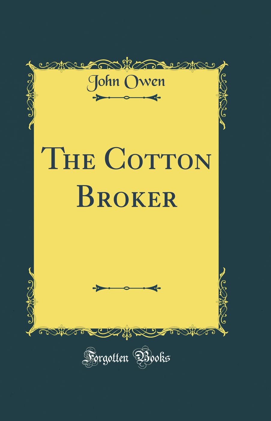 The Cotton Broker (Classic Reprint)