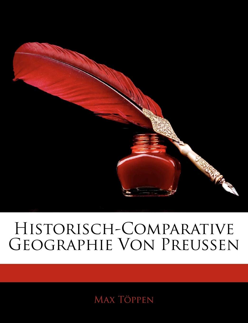 Historisch-Comparative Geographie Von Preussen (German Edition)