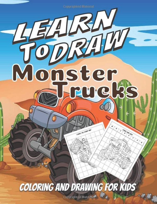Learn To Draw Monster Truck Coloring And Drawing For Kids: Fun Activity Book For Learning, Drawing, Tracing and More