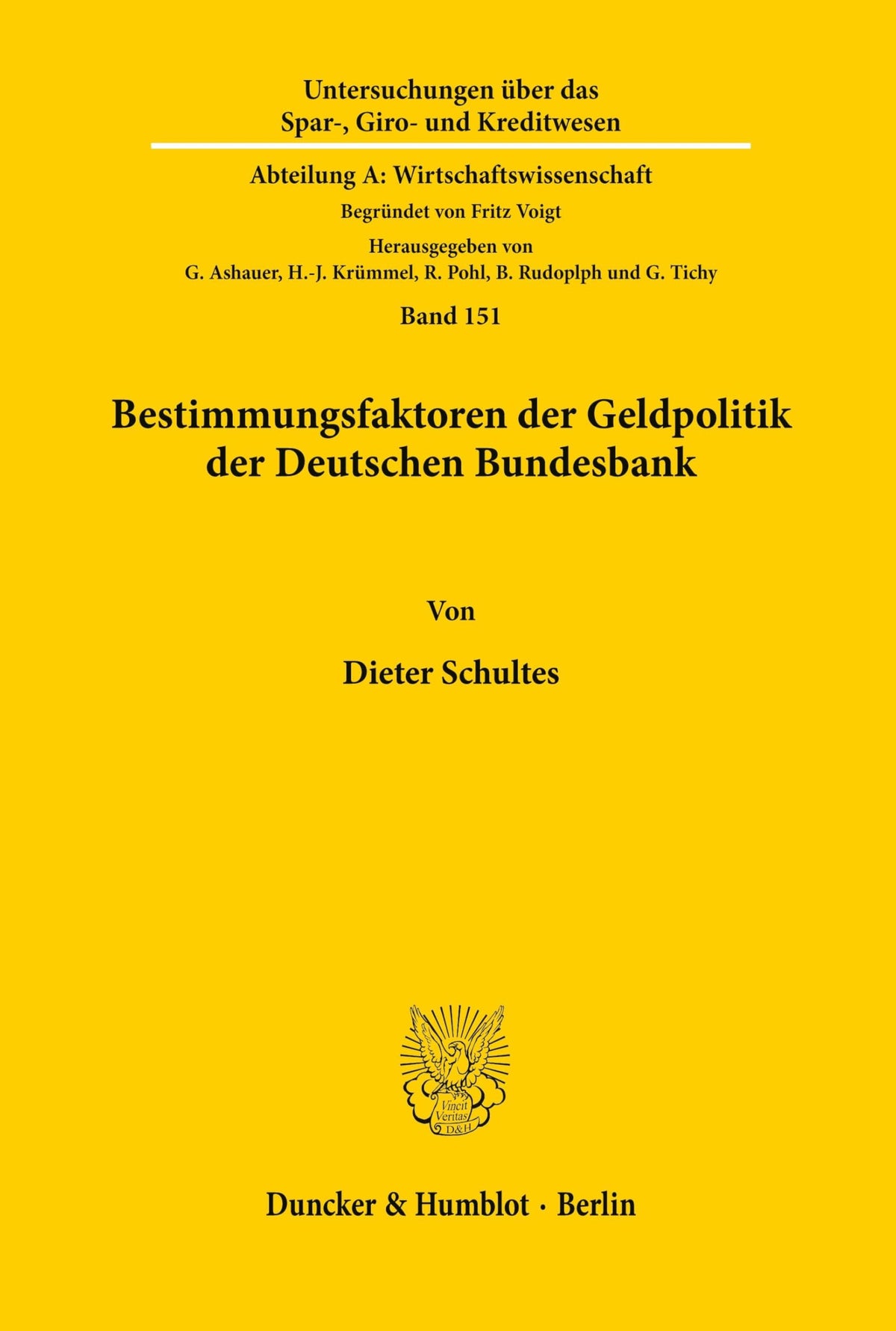 Bestimmungsfaktoren Der Geldpolitik Der Deutschen Bundesbank. (Untersuchungen Uber Das Spar-, Giro- Und Kreditwesen. Abt