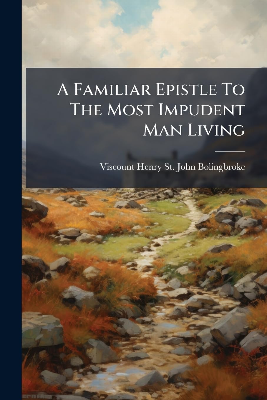 A Familiar Epistle To The Most Impudent Man Living
