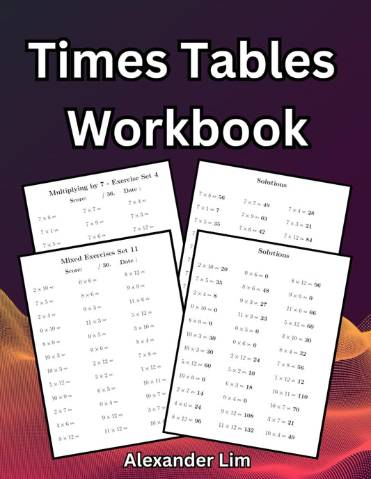 Times Tables Workbook: 2300+ Questions - Answers Included - 131 Pages - Ages 7-11