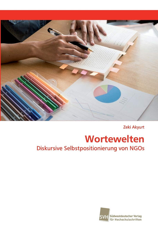 Wortewelten: Diskursive Selbstpositionierung von NGOs