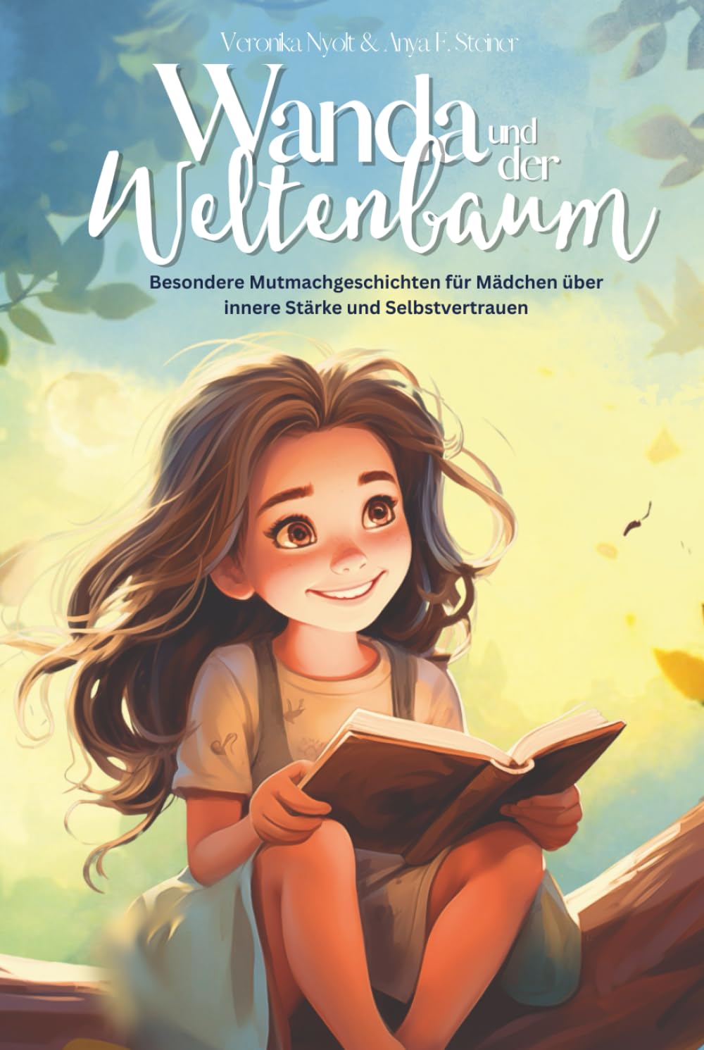 Wanda und der Weltenbaum – Besondere Mutmachgeschichten für Mädchen über innere Stärke und Selbstvertrauen (German Editi