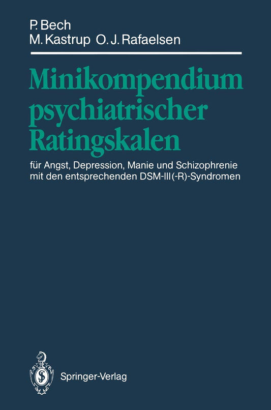 Minikompendium psychiatrischer Ratingskalen: für Angst, Depression, Manie und Schizophrenie mit den entsprechenden DSM-I