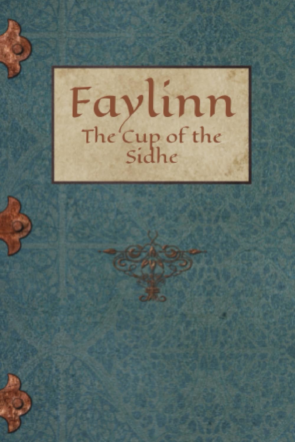 Faylinn: The Cup of the Sidhe