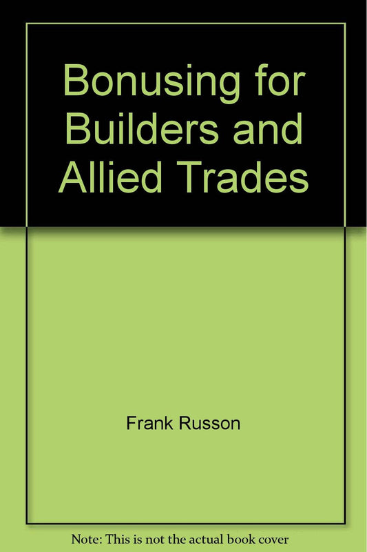 Bonusing for Builders and Allied Trades