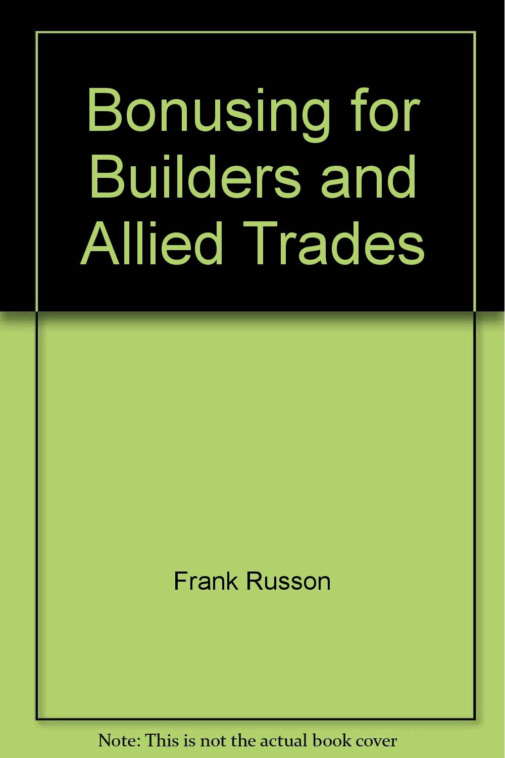 Bonusing for Builders and Allied Trades