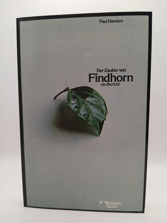 Der Zauber von Findhorn. Ein Bericht