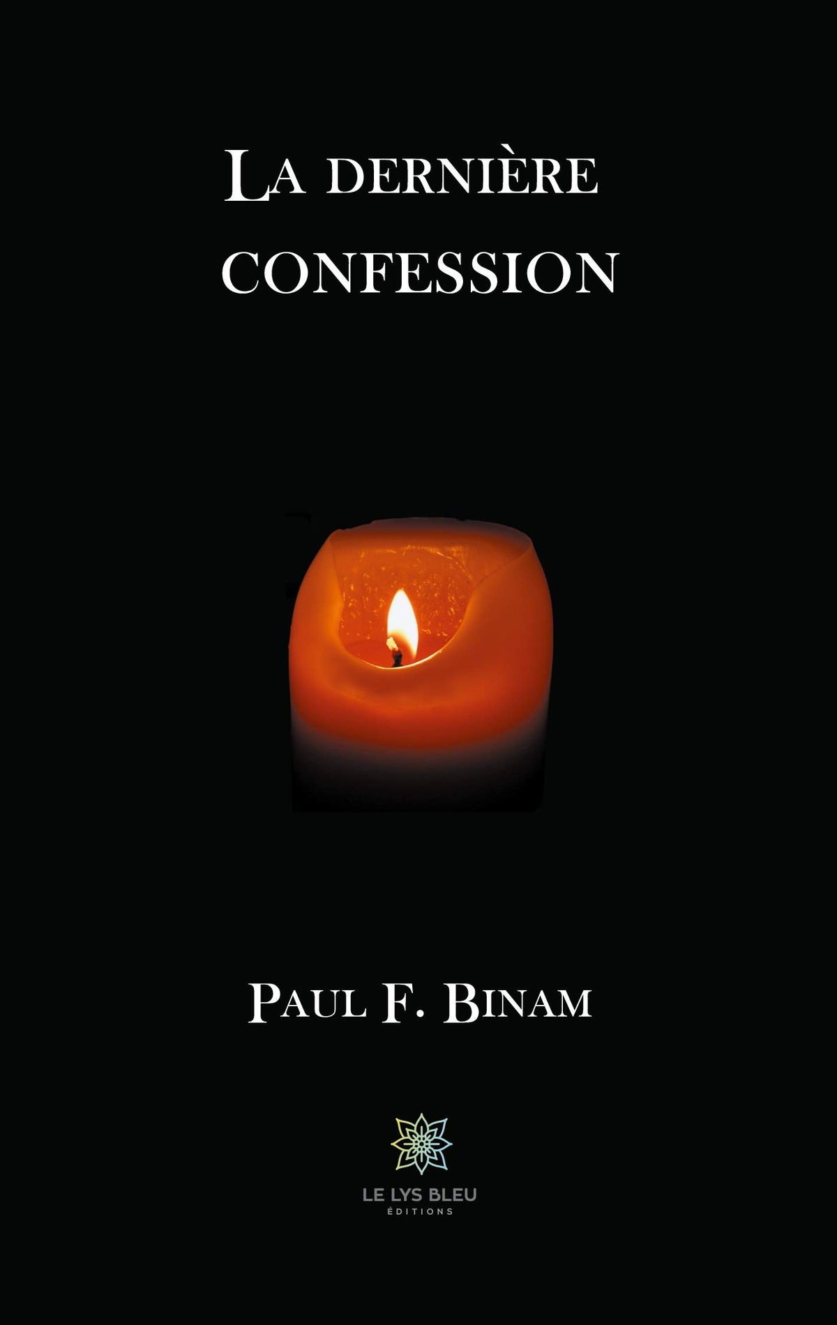 La dernière confession (French Edition)