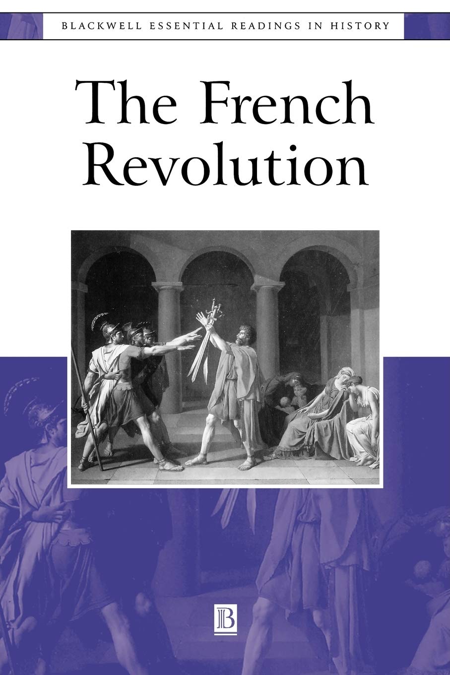 The French Revolution: The Essential Readings (Blackwell Essential Readings in History)
