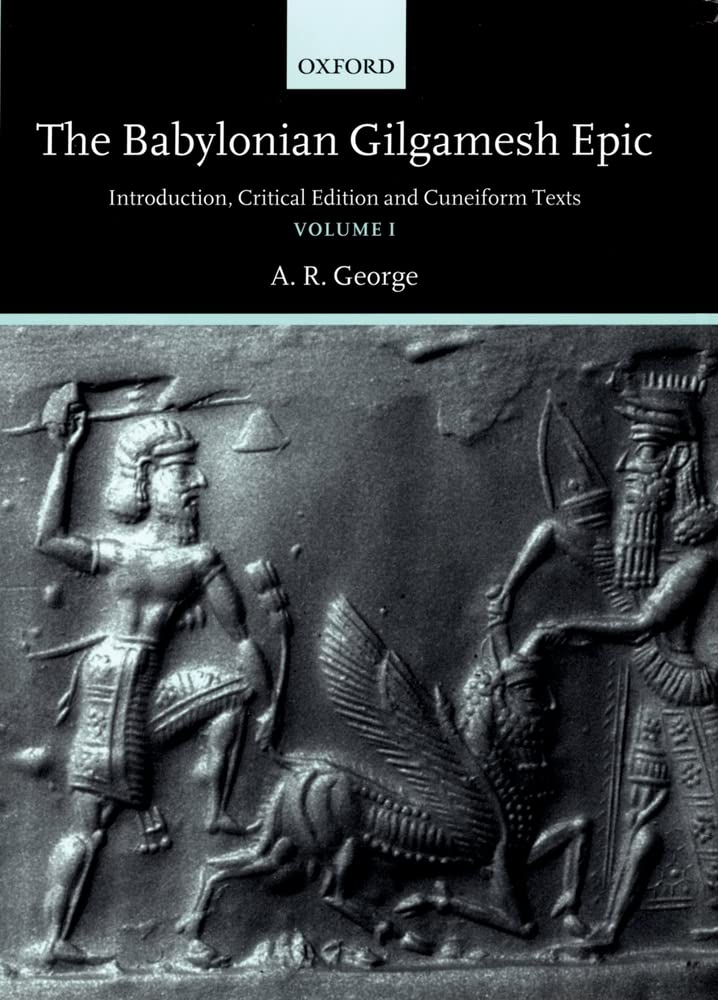 The Babylonian Gilgamesh Epic: Introduction, Critical Edition and Cuneiform Texts2 Volumes