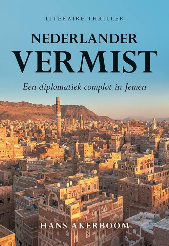 Nederlander vermist: Een diplomatiek complot in Jemen