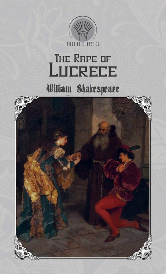 The Rape of Lucrece (Throne Classics)