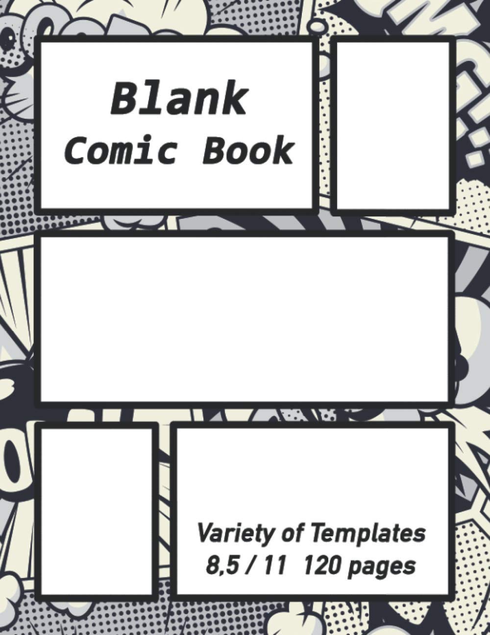 Blank Comic Book: Create Your Own Comics Book 120 Pages , Variety Of unique Templates - A Large 8.5" x 11" Sketchbook fo