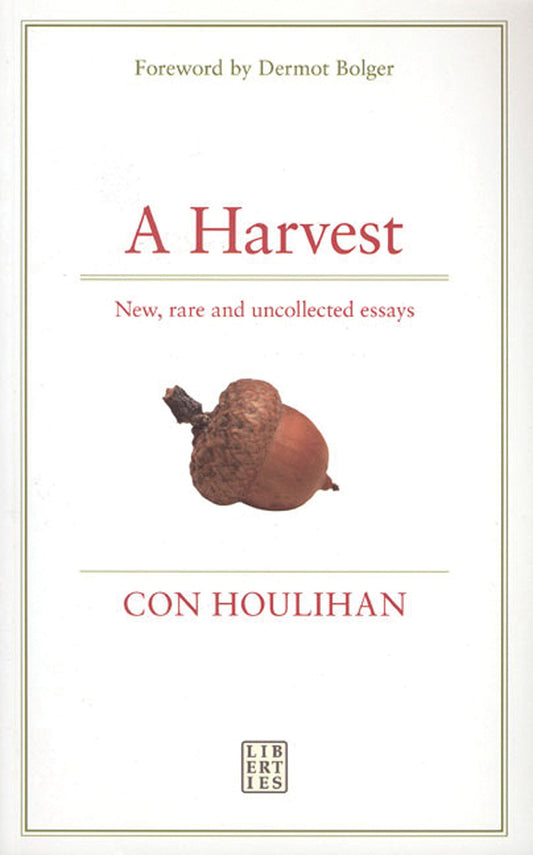 A Harvest: New, rare and uncollected essays