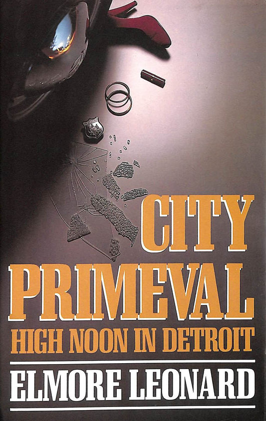 City Primeval : High Noon in Detroit
