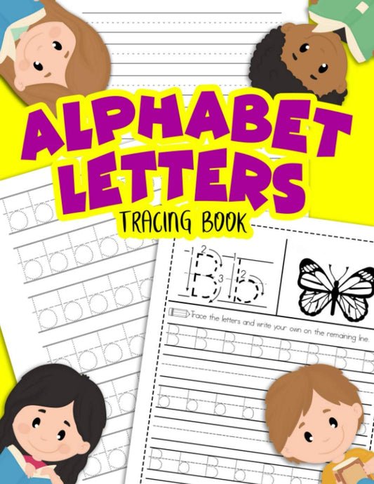 Alphabet Letters Tracing Book: Letter Tracing Book for Preschoolers for Preschool, Kindergarten, and Kids Ages 3-5 | Tra