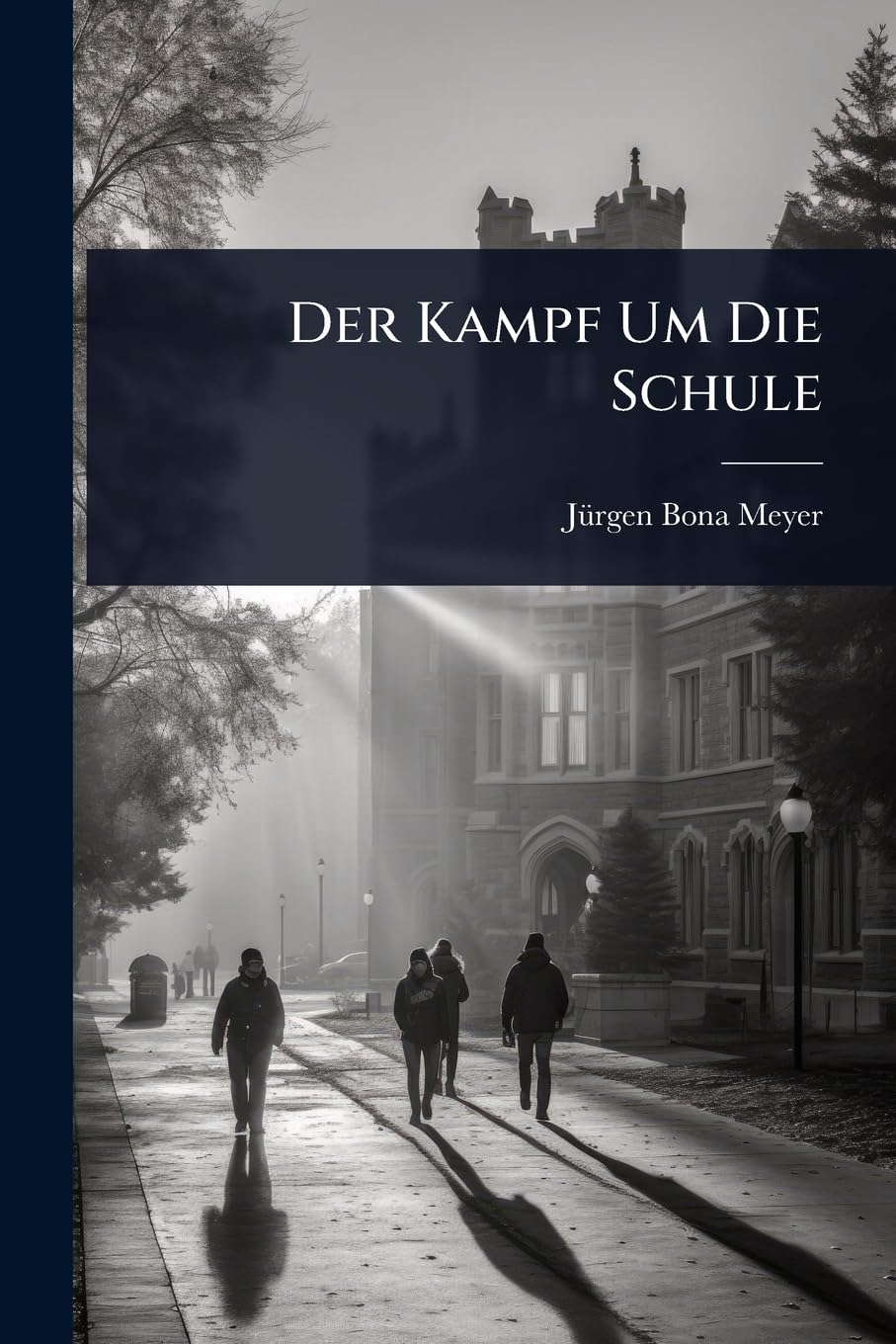 Der Kampf Um Die Schule (German Edition)
