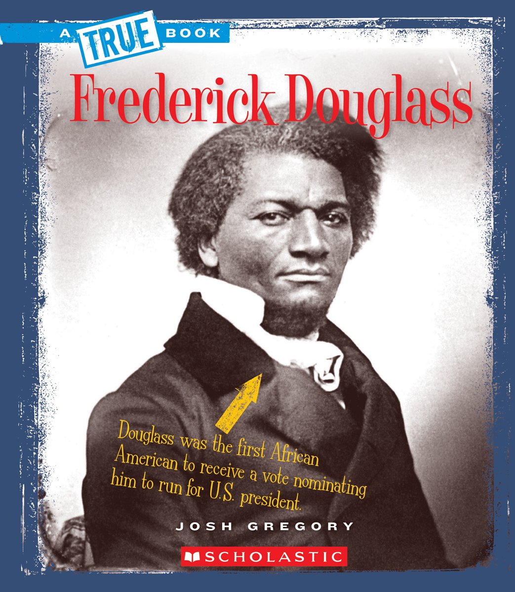 Frederick Douglass (A True Book)