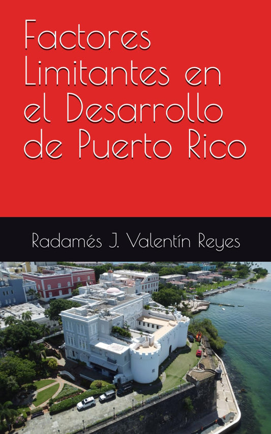 Factores Limitantes en el Desarrollo de Puerto Rico (Literatura) (Spanish Edition)