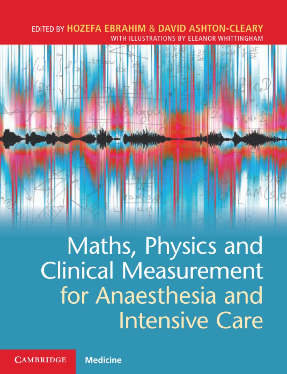 Maths, Physics and Clinical Measurement for Anaesthesia and Intensive Care