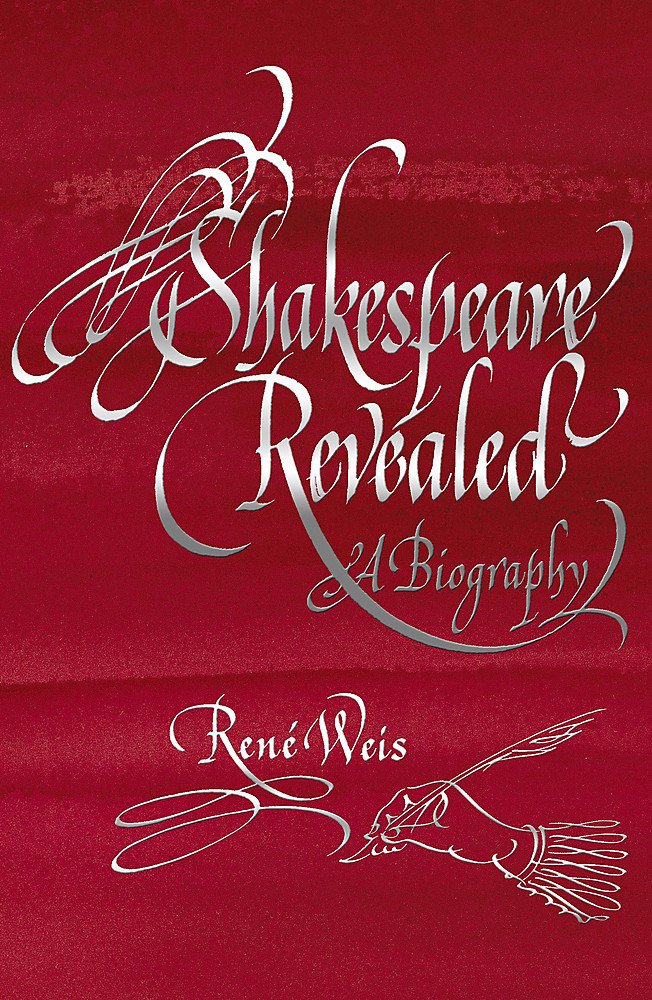 Shakespeare Revealed: A Biography