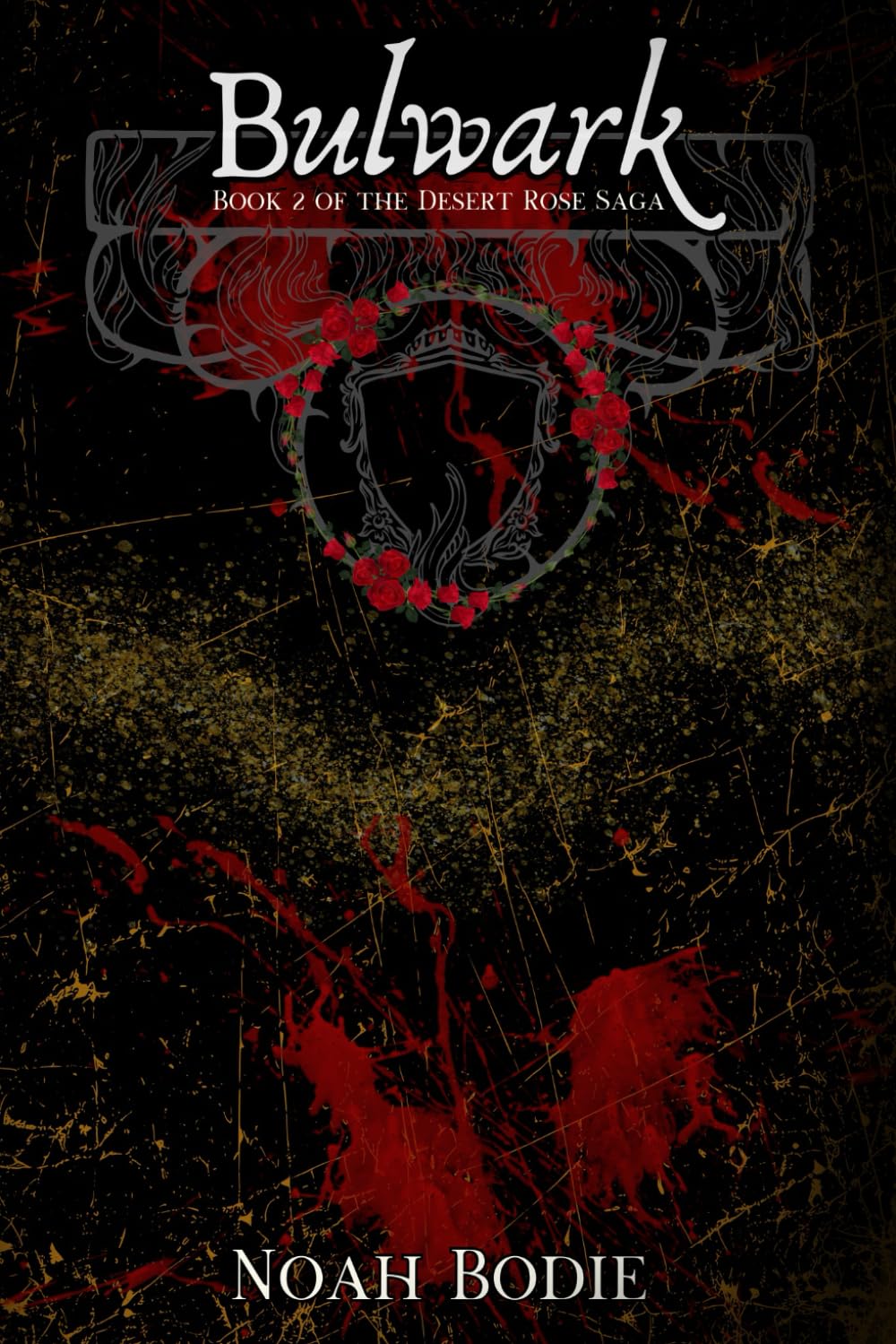 Bulwark: Book 2 of the Desert Rose Saga