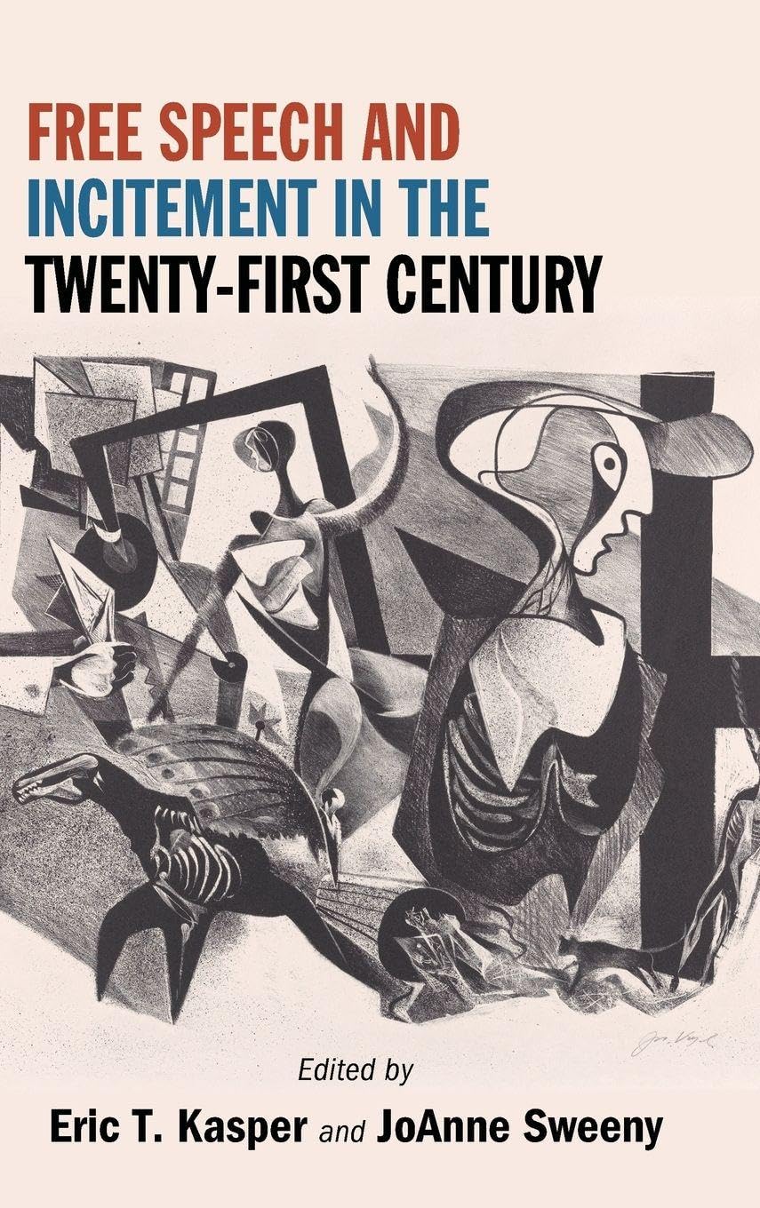 Free Speech and Incitement in the Twenty-First Century (SUNY series in American Constitutionalism)