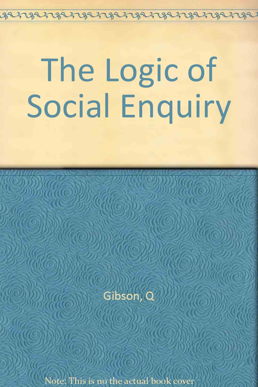 The logic of social enquiry