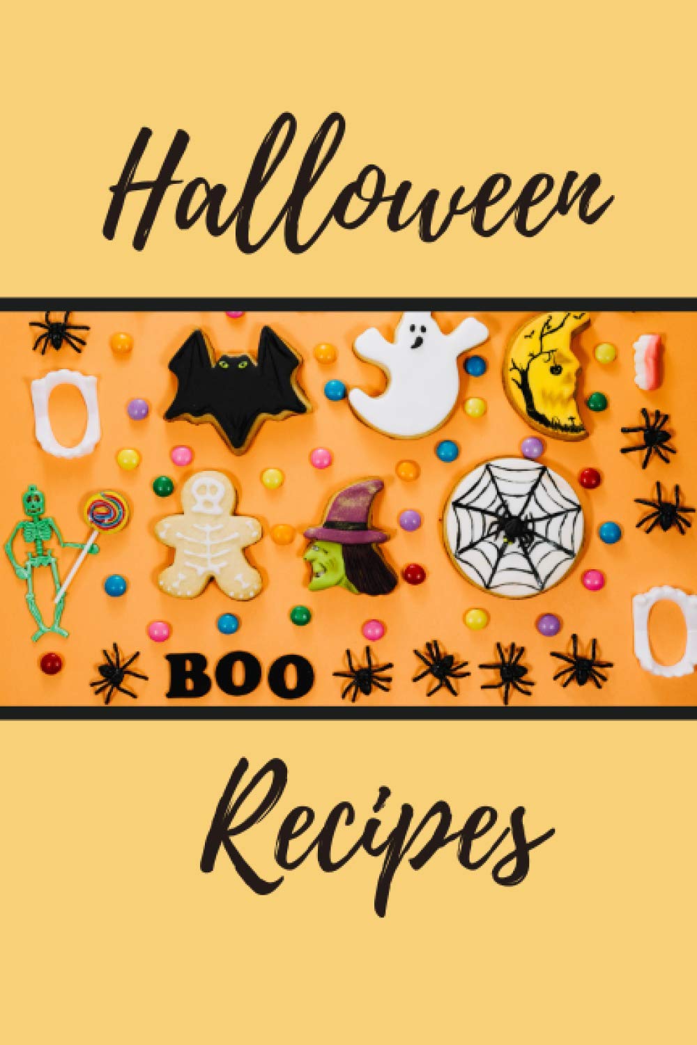 Halloween Recipes: Spookie Halloween Cookbook - Fill in your freaky recipes!