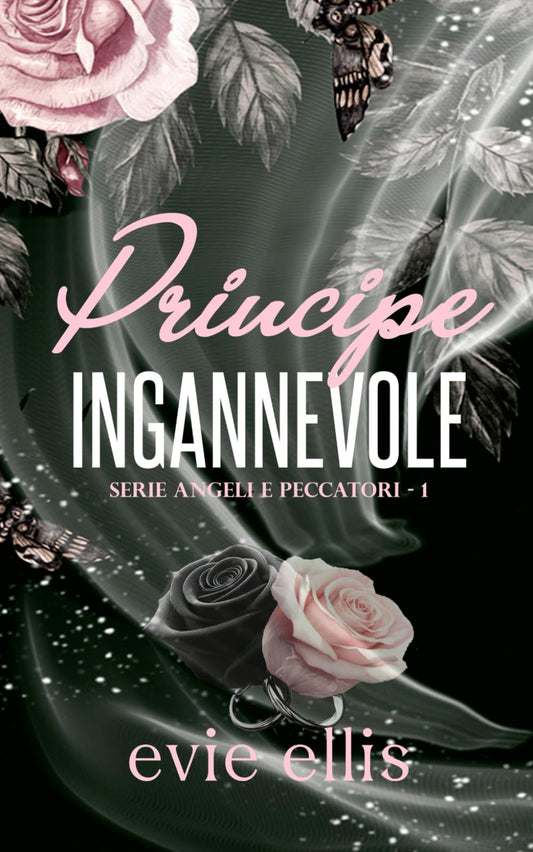 Principe Ingannevole: Una storia d'amore dark mafiosa invertita con harem (serie Angeli e Peccatori) (Italian Edition)