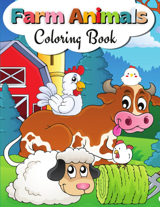 Farm animals coloring book for kids: For Kids ages 2-7, 8.5 x 11 Inch, simple, fun, cute designs,big, animals coloring b
