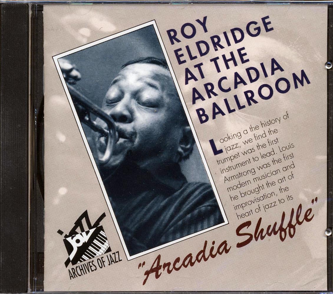Roy Eldridge & His Orchestra - Arcadia Shuffle: At The Arcadia Ballroom - CD