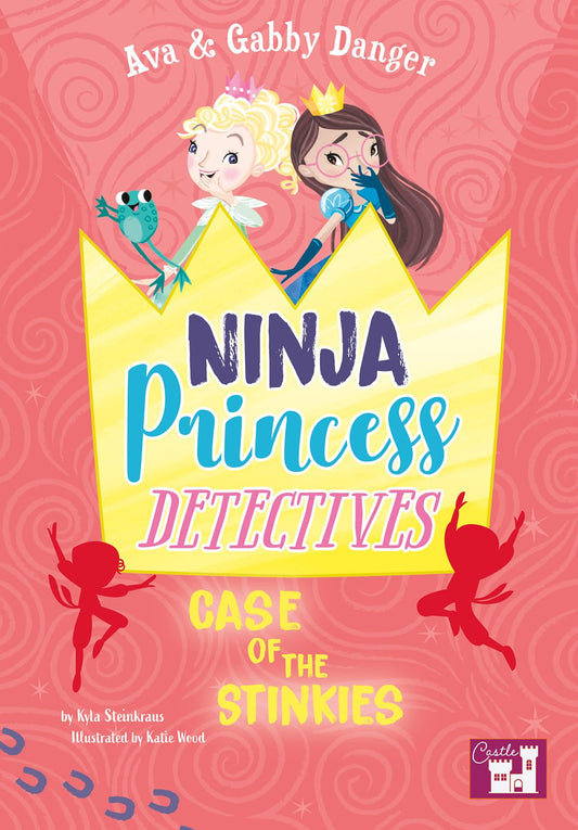 Rourke Educational Media Ava and Gabby Danger: Ninja Princess Detectives Case of the Stinkies
