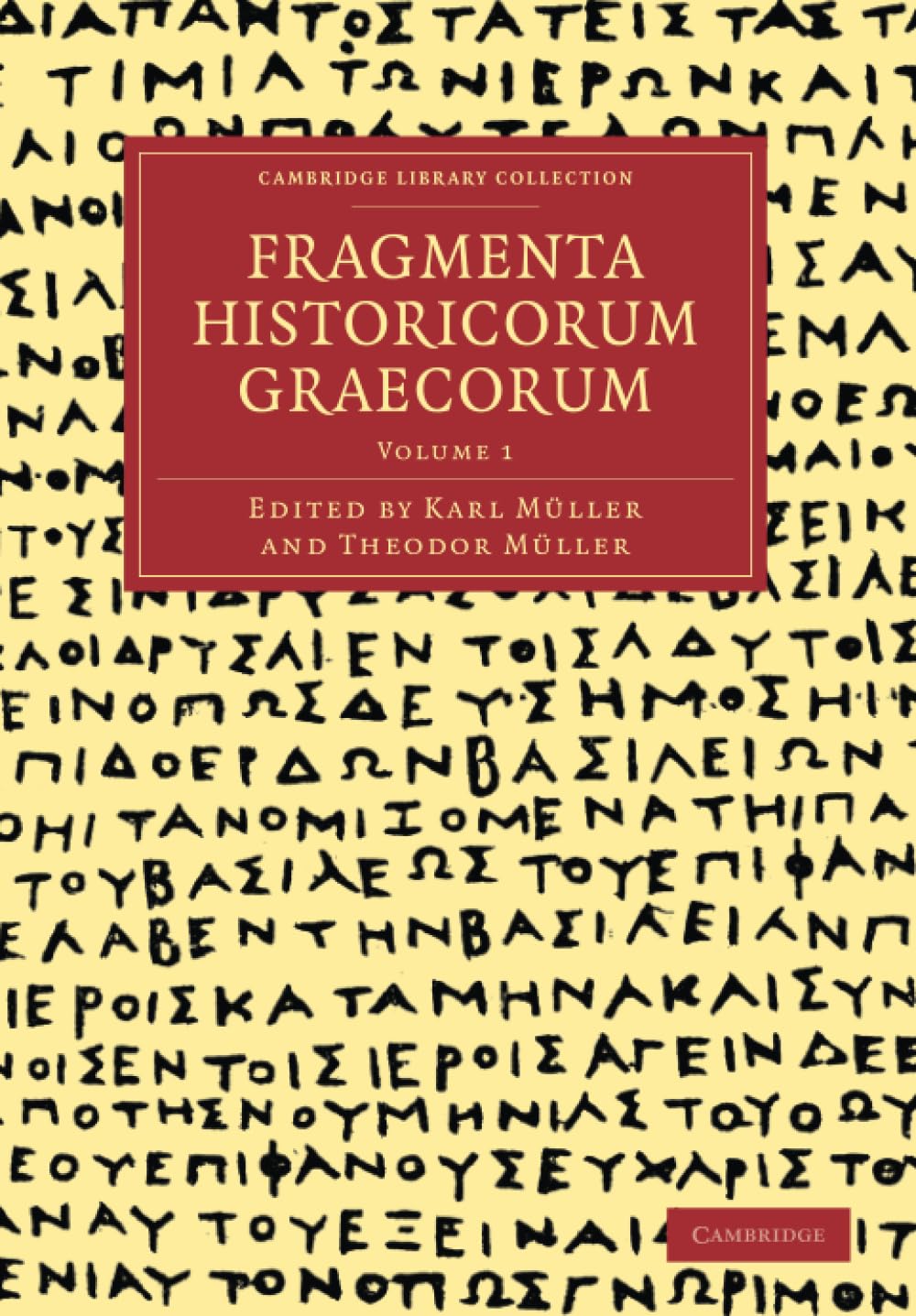 Fragmenta Historicorum Graecorum (Cambridge Library Collection - Classics)