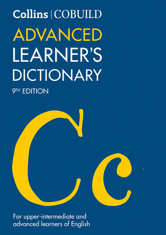 Collins COBUILD Advanced Learner's Dictionary: The Source of Authentic English