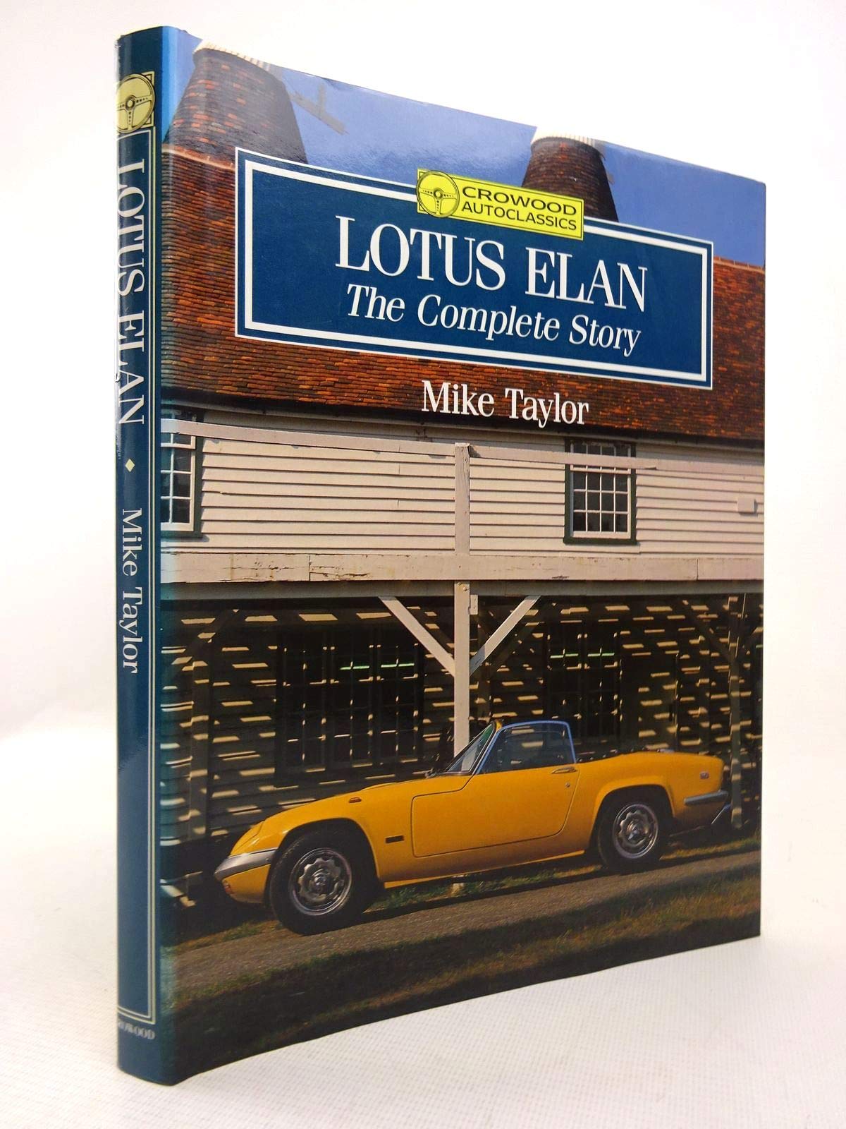 Lotus Elan: The Complete Story (Crowood Autoclassics)