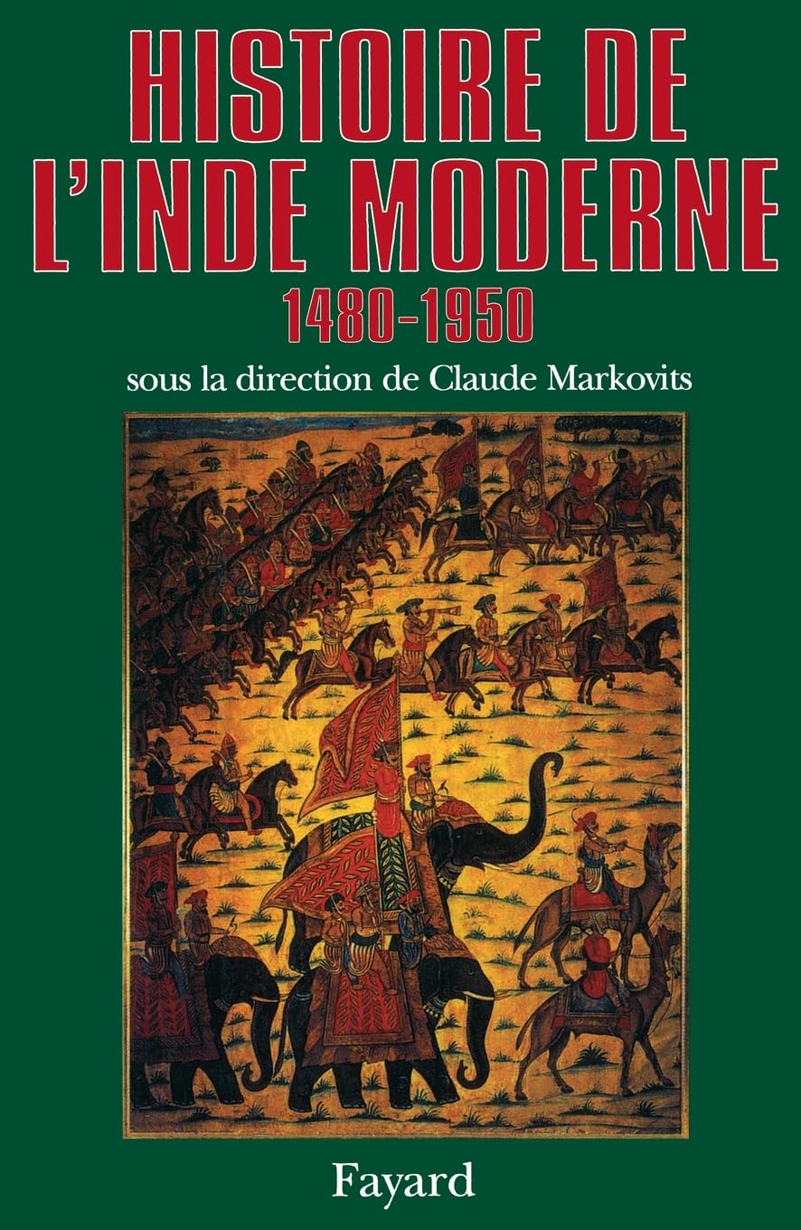 Histoire de l'Inde moderne: (1480-1950) (French Edition)