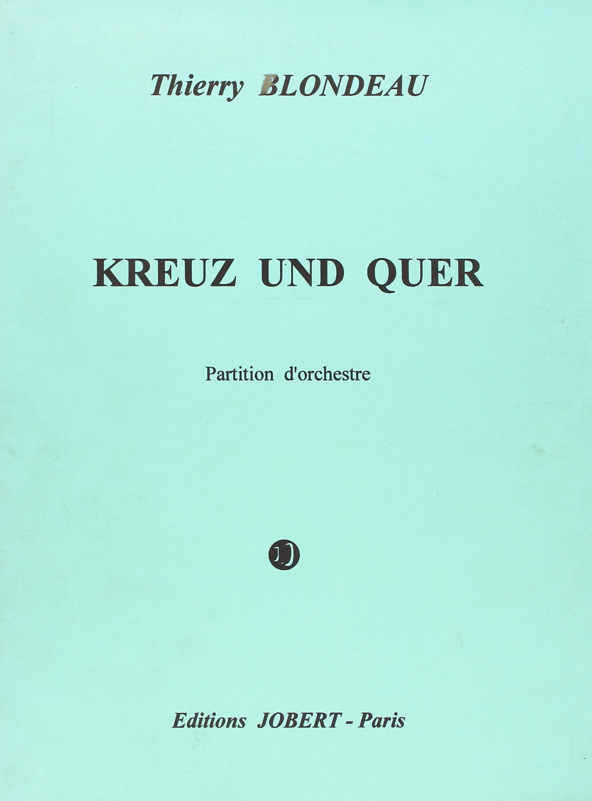 Blondeau: Kreuz and Quer
