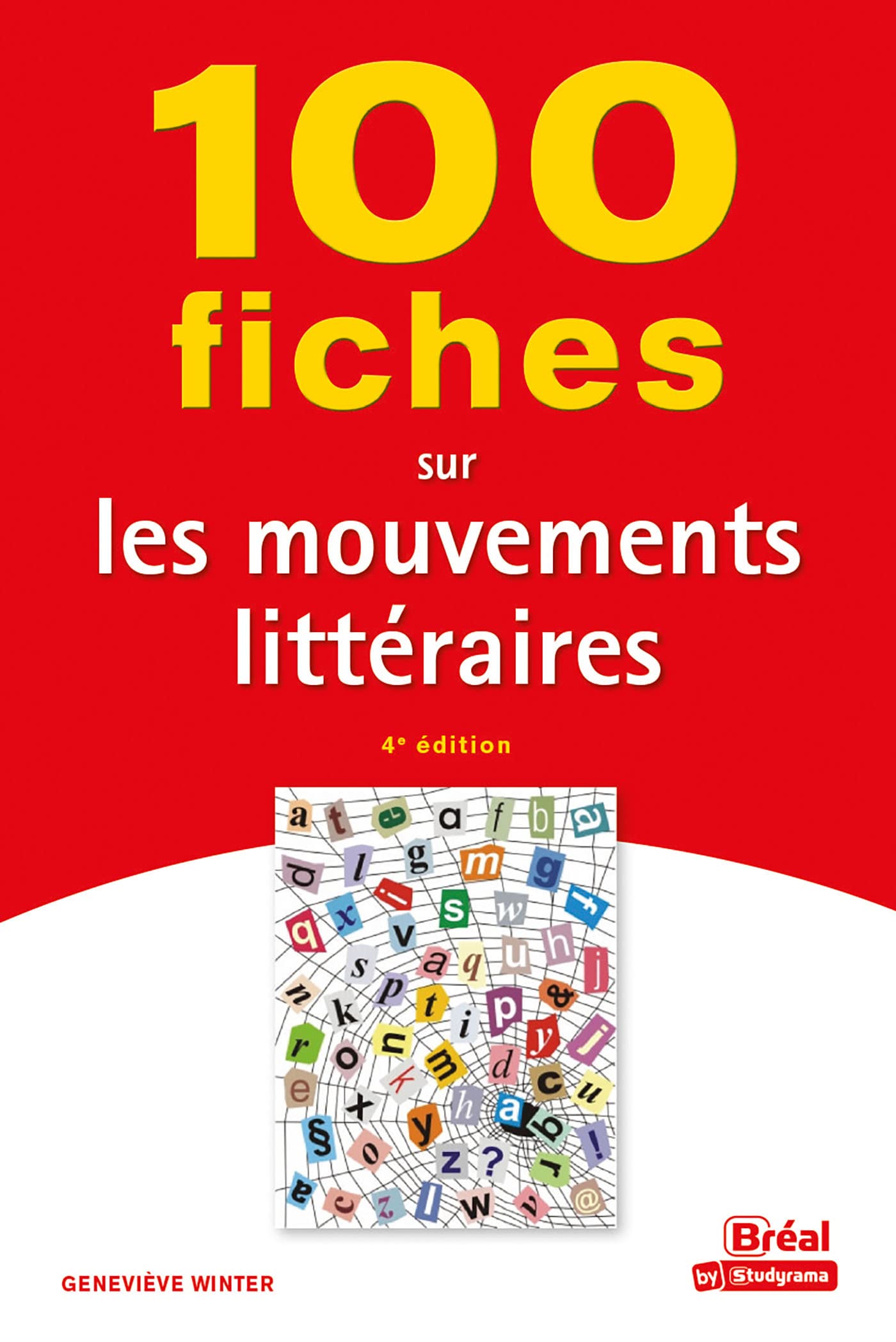 100 fiches sur les mouvements littéraires: 4e ÉDITION