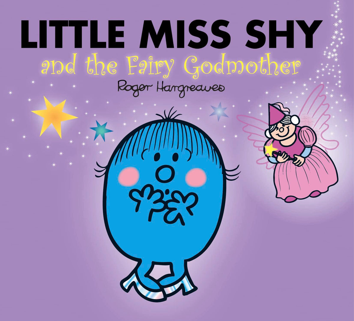 Little Miss Shy and the Fairy Godmother (Mr. Men & Little Miss Magic)