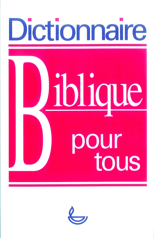 Dictionnaire biblique pour tous (broché)