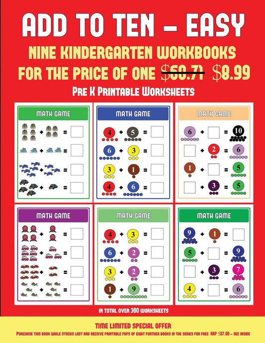 Pre K Printable Worksheets (Add to Ten - Easy): 30 full color preschool/kindergarten addition worksheets that can assist