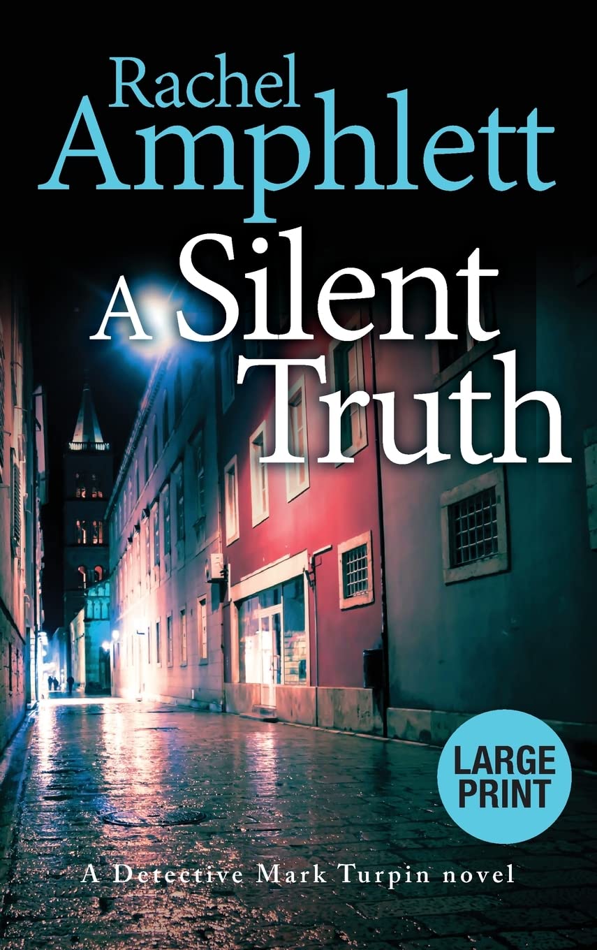 A Silent Truth: A Detective Mark Turpin murder mystery (Detective Mark Turpin Crime Thrillers)