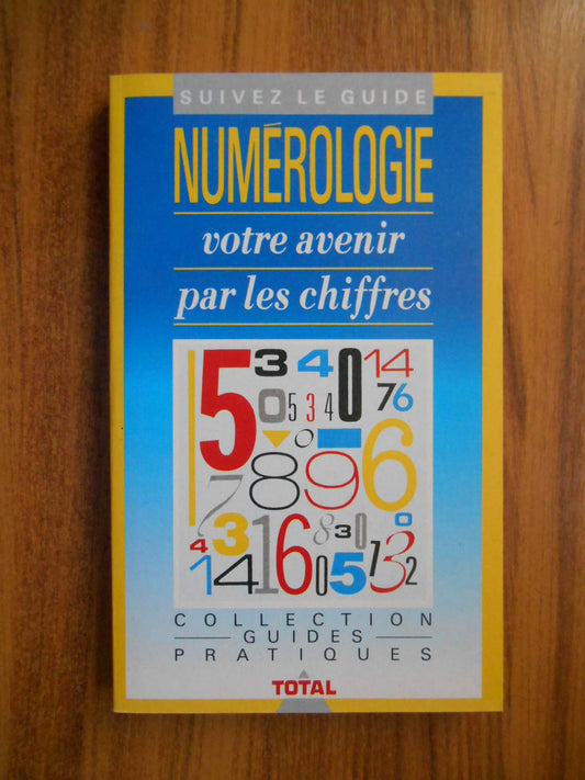 Numérologie votre avenir par les chiffres