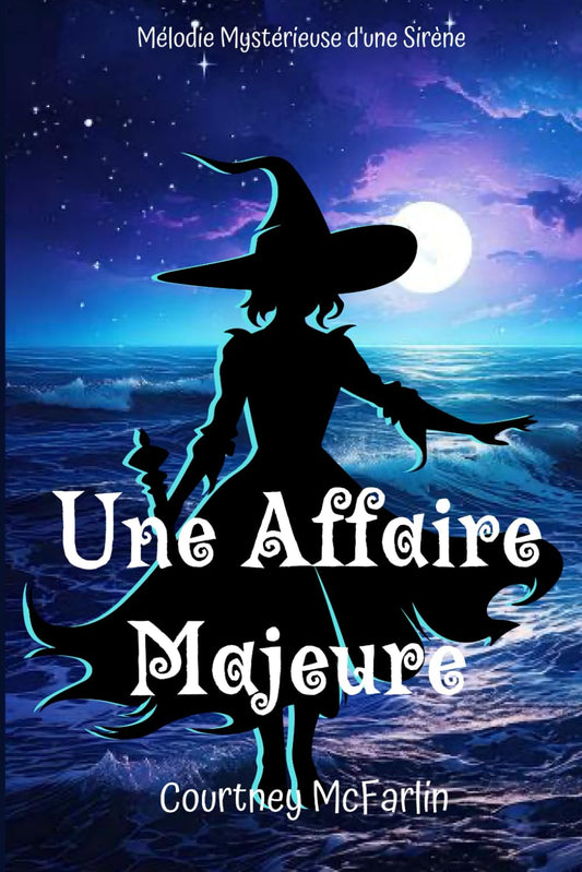 Une Affaire Majeure: Mélodie Mystérieuse d'une Sirène #2 (French Edition)