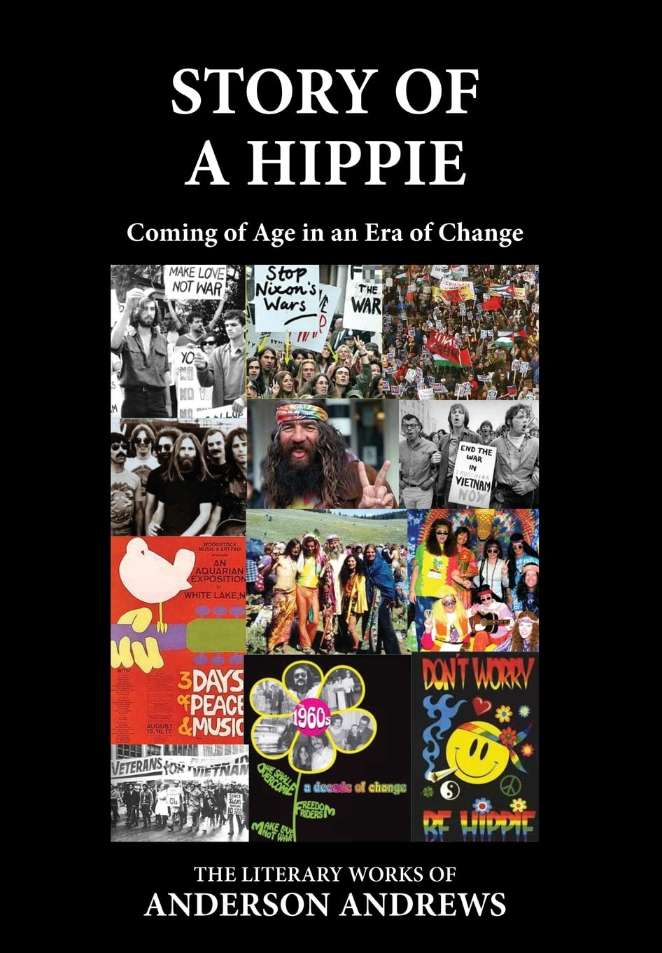 Story of a Hippie: Coming of Age in an Era of Change